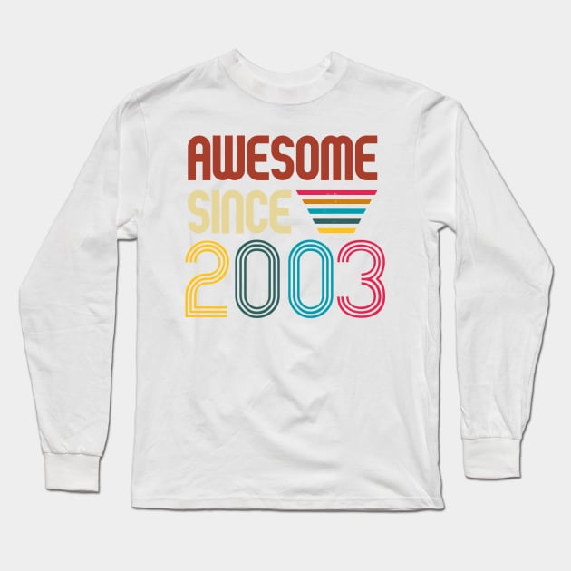 Awesome since 2003 -Retro Age shirt Long Sleeve T-Shirt by Novelty-art